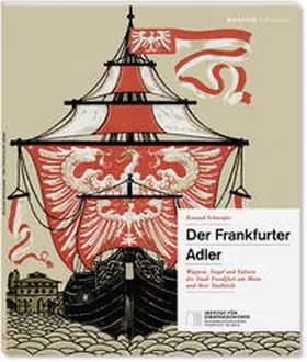 Schneider / Institut für Stadtgeschichte |  Der Frankfurter Adler | Buch |  Sack Fachmedien