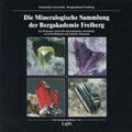 Hofmann / Massanek |  Die Mineralogische Sammlung der Bergakademie Freiberg | Buch |  Sack Fachmedien