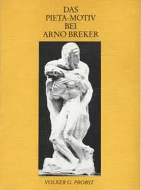 Probst |  Das Pietà-Motiv bei Arno Breker | Buch |  Sack Fachmedien