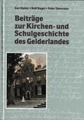 Keller / Nagel / Stenmans |  Beiträge zur Kirchen- und Schulgeschichte des Gelderlandes | Buch |  Sack Fachmedien