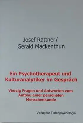 Rattner / Mackenthun |  Ein Psychotherapeut und Kulturanalytiker im Gespräch | Buch |  Sack Fachmedien