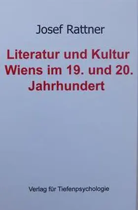 Rattner |  Literatur und Kultur Wiens im 19. und 20. Jahrhundert | Buch |  Sack Fachmedien