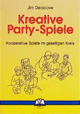 Deacove |  Kreative Party-Spiele | Buch |  Sack Fachmedien