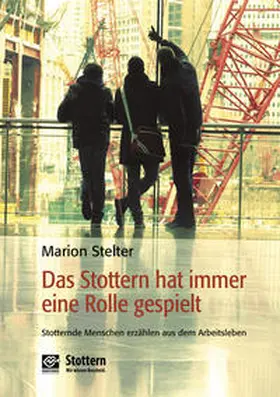 Stelter |  Das Stottern hat immer eine Rolle gespielt | Buch |  Sack Fachmedien