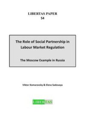Komarovsky / Sadovaya | The Role of Social Partnership in Labour Market Regulation | Buch | 978-3-921929-18-6 | sack.de
