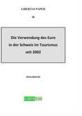 Weirich |  Die Verwendung des Euro in der Schweiz im Tourismus seit 2002 | Buch |  Sack Fachmedien
