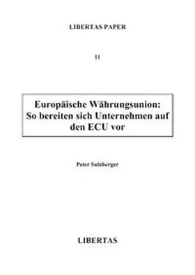 Sulzberger |  Europäische Währungsunion: So bereiten sich Unternehmen auf den ECU vor | Buch |  Sack Fachmedien