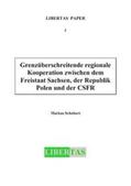 Schubert |  Grenzüberschreitende regionale Kooperation zwischen dem Freistaat Sachsen, der Republik Polen und der CSFR | Buch |  Sack Fachmedien