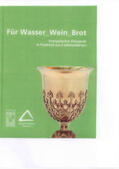 Kaufmann / Evangelische Akademie Frankfurt |  Für Wasser_Wein_Brot | Buch |  Sack Fachmedien