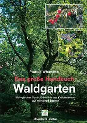 Whitefield |  Das große Handbuch Waldgarten | Buch |  Sack Fachmedien