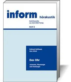 Hoffmann / Ulrich |  Das Ohr: Anatomie, Physiologie und Pathologie | Buch |  Sack Fachmedien