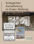 Kemper |  Schlaglichter. Aschaffenburg im Ersten Weltkrieg | Buch |  Sack Fachmedien