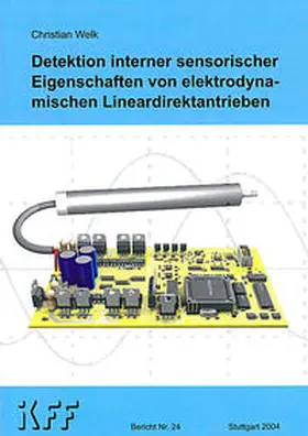 Welk |  Detektion interner sensorischer Eigenschaften von elektrodynamischen Lineardirektantrieben | Buch |  Sack Fachmedien