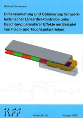 Dannemann |  Dimensionierung und Optimierung feinwerktechnischer Lineardirektantriebe unter Beachtung parasitärer Effekte am Beispiel von Flach- und Tauchspulantrieben | Buch |  Sack Fachmedien