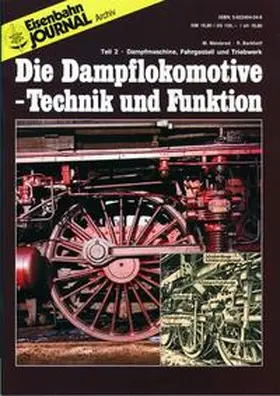 Barkhoff / Weisbrod |  Die Dampflokomotive. Technik und Funktion / Die Dampflokomotive - Technik und Funktion - Teil 2 | Buch |  Sack Fachmedien