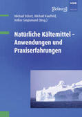 Eckert / Kauffeld / Siegismund |  Natürliche Kältemittel | Buch |  Sack Fachmedien