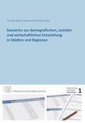 Breuer / Schmitz-Veltin |  Szenarien zur demografischen, sozialen und wirtschaftlichen Entwicklung in Städten und Regionen | Buch |  Sack Fachmedien