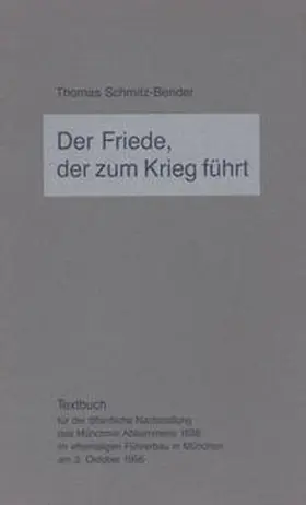 Schmitz-Bender |  Der Friede, der zum Krieg führt | Buch |  Sack Fachmedien