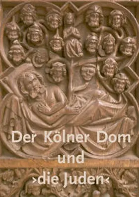 Lauer / Wacker |  Der Kölner Dom und ›die Juden‹ | Buch |  Sack Fachmedien