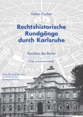 Fischer | Rechtshistorische Rundgänge durch Karlsruhe | Buch | 978-3-922596-26-4 | sack.de