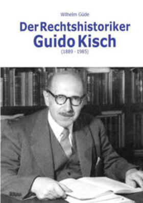 Güde | Der Rechtshistoriker Guido Kisch (1889-1985) | Buch | 978-3-922596-79-0 | sack.de