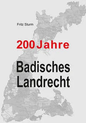 Sturm / Fischer |  200 Jahre Badisches Landrecht | Buch |  Sack Fachmedien