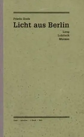 Grafe / Patalas |  Ausgewählte Schriften 2. Licht aus Berlin | Buch |  Sack Fachmedien