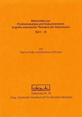 Hoffmann / Kolb |  Problemanalyse und Dokumentation kognitiv orientierter Therapie der Depression | Buch |  Sack Fachmedien