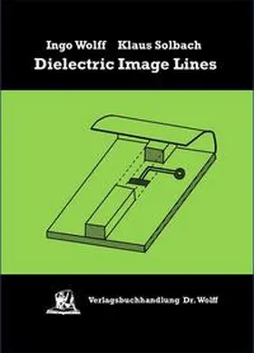 Wolff / Solbach |  Dielectric Image Lines | Buch |  Sack Fachmedien