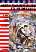 Twain / Pieper |  Twain, M: Guide to Heidelberg | Buch |  Sack Fachmedien