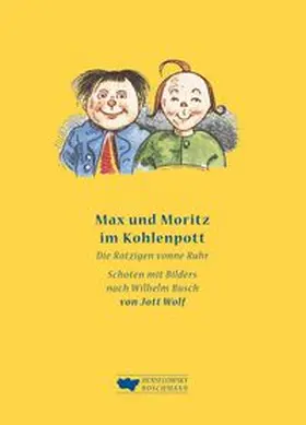 Wolf |  Max und Moritz im Kohlenpott | Buch |  Sack Fachmedien