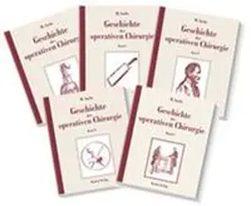 Sachs |  Geschichte der operativen Chirurgie. in 5 Bänden | Buch |  Sack Fachmedien