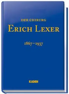 Lexer / Thiede |  Der Chirurg Erich Lexer | Buch |  Sack Fachmedien