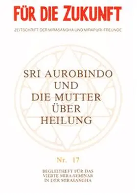 Aurobindo / Alfassa / Montecrossa |  Über Heilung | Buch |  Sack Fachmedien
