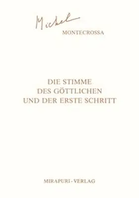 Montecrossa |  Die Stimme des Göttlichen und der erste Schritt | Buch |  Sack Fachmedien