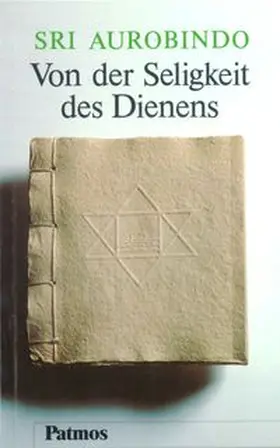 Aurobindo |  Von der Seligkeit des Dienens | Buch |  Sack Fachmedien