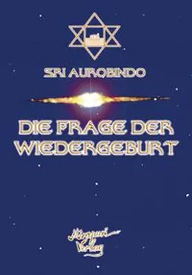Aurobindo / Montecrossa |  Die Frage Der Wiedergeburt | Buch |  Sack Fachmedien