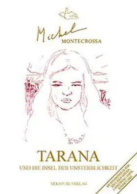 Montecrossa / Mirapuri-Verlag |  Tarana und die Insel der Unsterblichkeit | Buch |  Sack Fachmedien