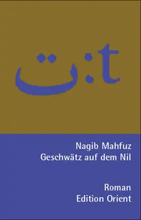 Machfus / Mahfuz / Naguib |  Geschwätz auf dem Nil | Buch |  Sack Fachmedien