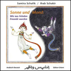 Schafik / Schafik / Shafik |  Sonne und Mond: Wie aus Feinden Freunde wurden | Buch |  Sack Fachmedien