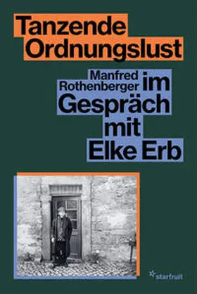 Rothenberger / Erb |  Tanzende Ordnungslust | Buch |  Sack Fachmedien