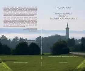 Raff / Marktgemeinde Diessen |  Spaziergänge durch Diessen am Ammersee | Buch |  Sack Fachmedien
