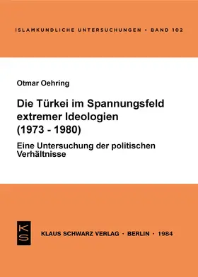 Oehring |  Die Türkei im Spannungsfeld extremer Ideologien (1973-1980) | Buch |  Sack Fachmedien