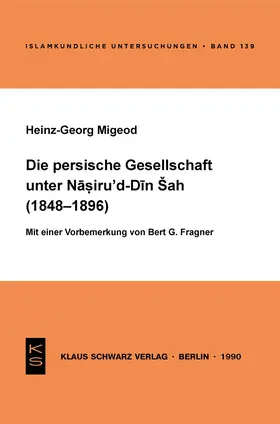 Migeod |  Die persische Gesellschaft unter Nasiru 'd-Din Sah (1848-1896) | Buch |  Sack Fachmedien