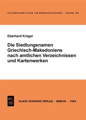 Krüger |  Die Siedlungsnamen Griechisch-Mazedoniens nach amtlichen Verzeichnissen und Kartenwerken | Buch |  Sack Fachmedien