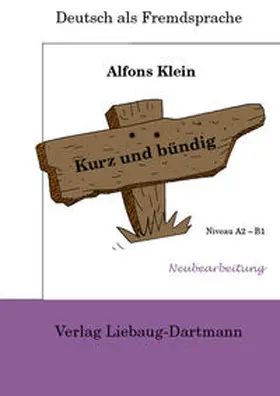 Klein |  Kurz und bündig. Niveau A2 - B1 | Buch |  Sack Fachmedien