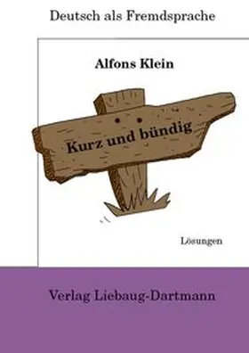 Klein |  Kurz und bündig. Lösungsbuch | Buch |  Sack Fachmedien