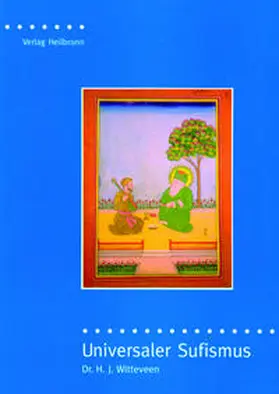 Witteveen |  Universaler Sufismus - die Sufi-Botschaft von Hazrat Inayat Khan | Buch |  Sack Fachmedien