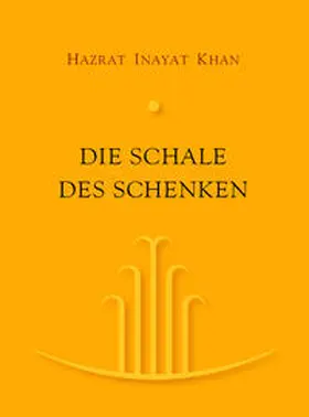 Inayat Khan / Sen Gupta |  Die Schale des Schenken | Buch |  Sack Fachmedien