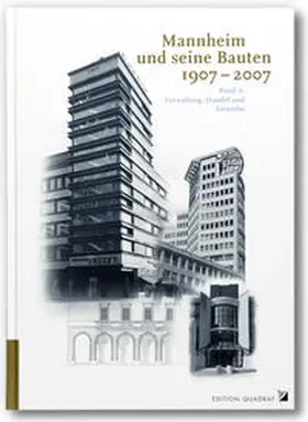 Schenk / Plattner / Präger |  Mannheim und seine Bauten 1907-2007 | Buch |  Sack Fachmedien